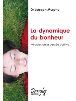 Dynamique du bonheur - Pensée positive