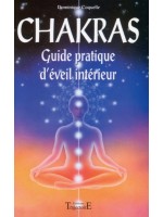 Chakras - Guide pratique d'éveil intérieur