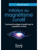 Initiation au magnétisme curatif