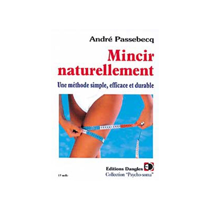 Mincir naturellement. une méthode simple