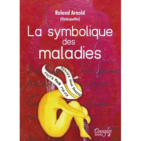 Symbolique des maladies - Dictionnaire