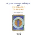 Guérison du corps et de l'esprit selon Hildegarde de Bingen