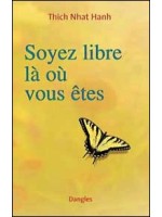 Soyez libre là où vous êtes