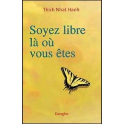 Soyez libre là où vous êtes