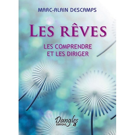 Rêves - Les comprendre et les diriger