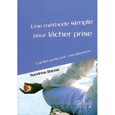 Méthode pour lâcher prise