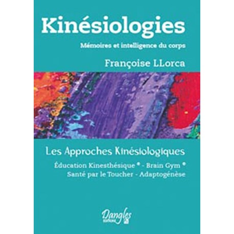 Kinésiologie - Mémoires et intelligence du corps