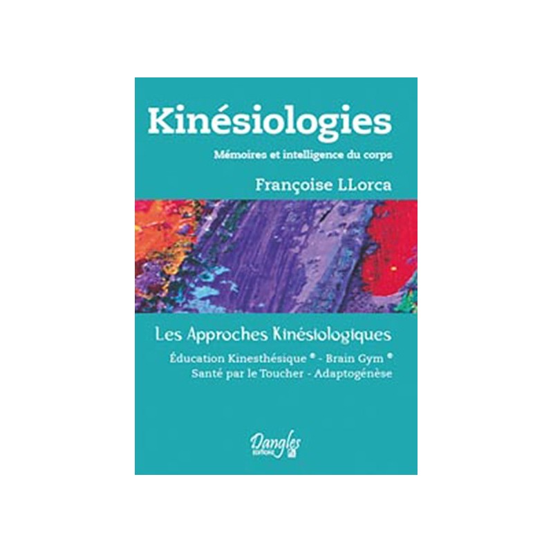 Kinésiologie - Mémoires et intelligence du corps