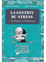 La gestion du stress - Les secrets du Dr. Coolzen