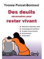 Des deuils nécessaires pour rester vivant