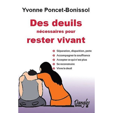 Des deuils nécessaires pour rester vivant