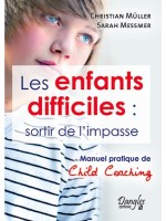 Les enfants difficiles : sortir de l'impasse