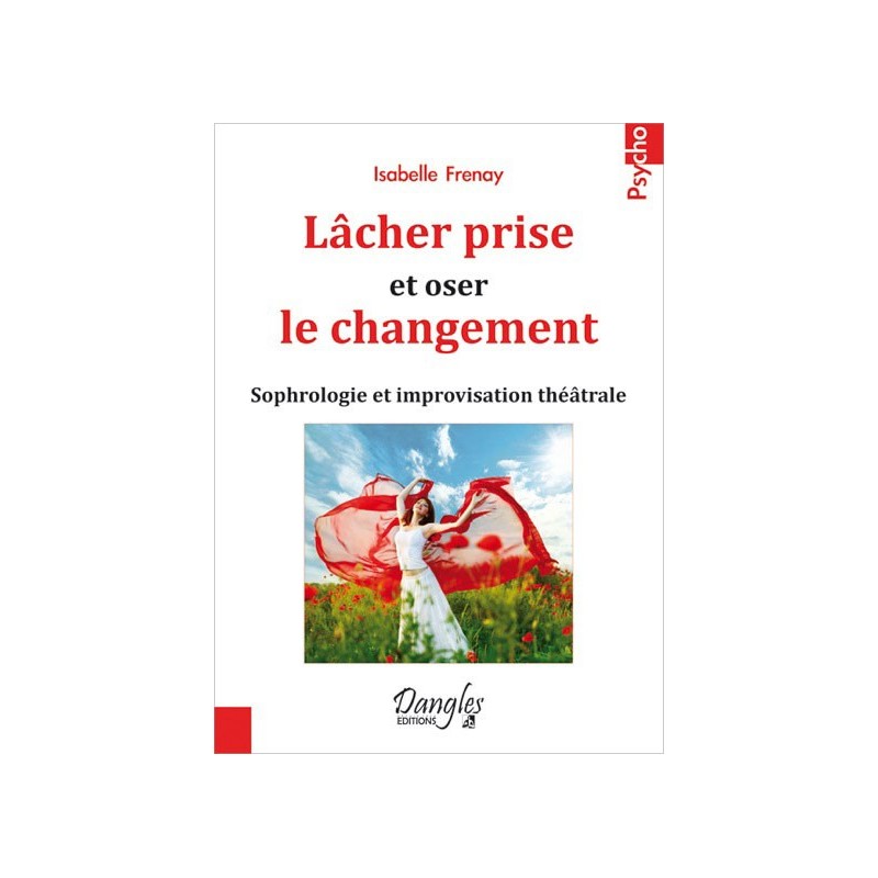 Lâcher prise et oser le changement - Sophrologie et improvisation théâtrale