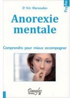 Anorexie mentale - Comprendre pour mieux accompagner