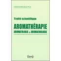 Traité scientifique Aromathérapie - Aromatologie & aromachologie