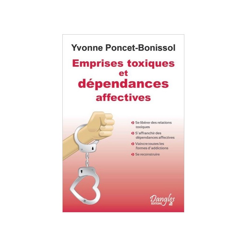 Emprises toxiques et dépendances affectives