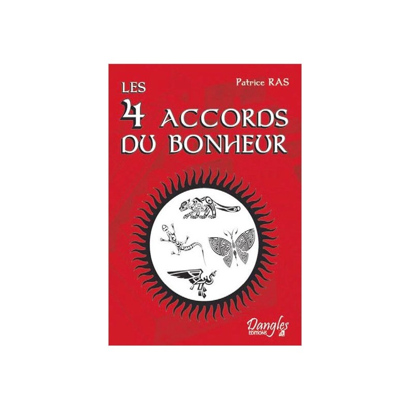 Les 4 accords du bonheur