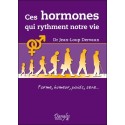 Ces hormones qui rythment notre vie