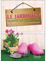 Le jardinage - Source de bien-être