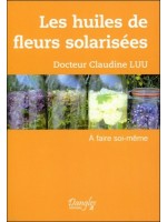 Les huiles de fleurs solarisées - A faire soi-même