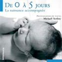 De 0 à 5 jours - La naissance accompagnée