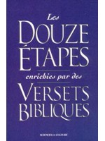 Douze étapes enrichies par des versets bibliques