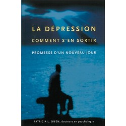 La Dépression - Comment s'en sortir - Promesse d'un nouveau jour