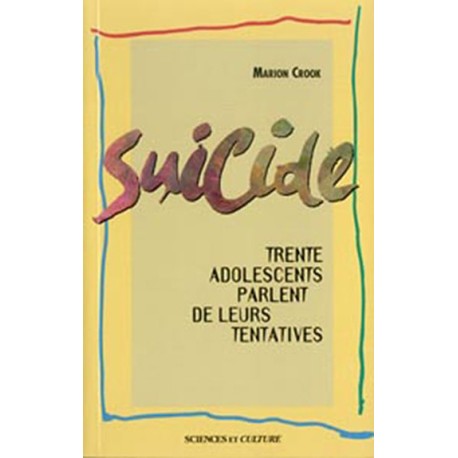 Suicide - Trente adolescents parlent de leurs tentatives