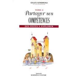 Partager ses compétences - Des pistes à explorer - Tome 2