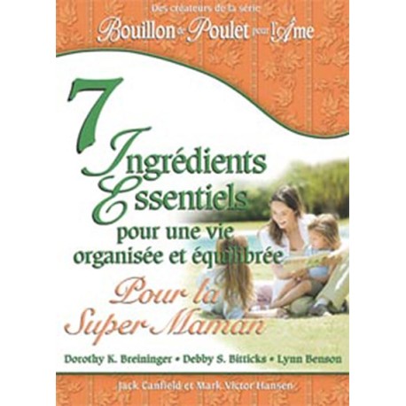 7 ingrédients essentiels... pour la super maman