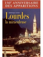 Lourdes la miraculeuse