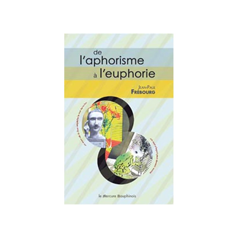 De l'aphorisme à l'euphorie