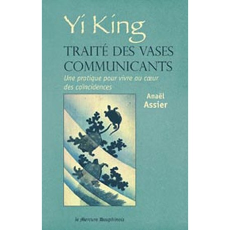 Yi King - Traité des vases communicants