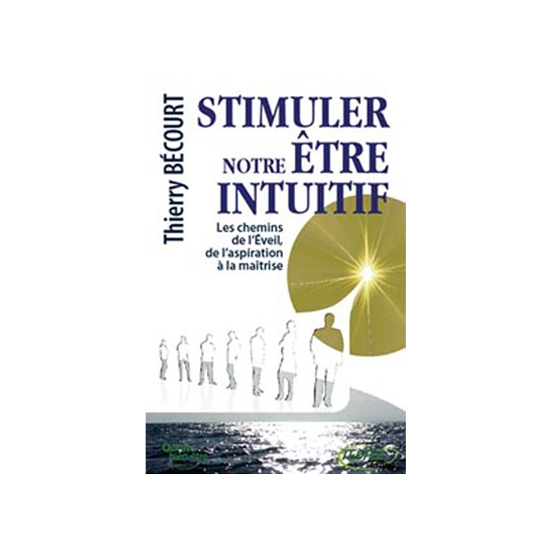 Stimuler notre être intuitif