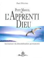 Petit manuel de l'apprenti Dieu