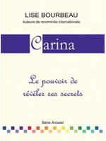 Carina - Le pouvoir de révéler ses secrets