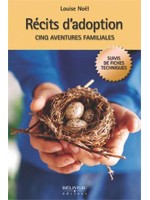 Récits d'adoption - Cinq aventures familiales