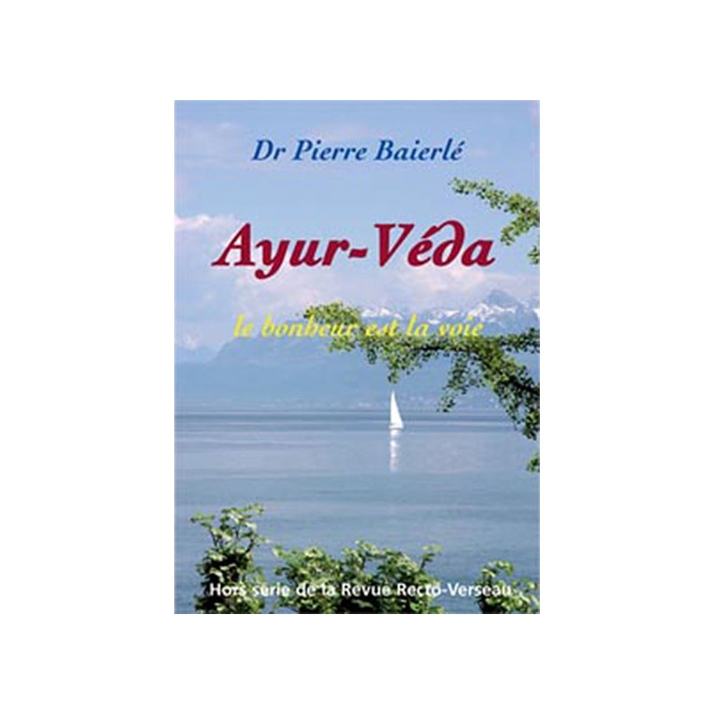 Ayur-Véda - Le bonheur est la voie