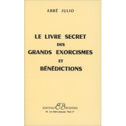 Le Livre secret des grands exorcismes et bénédictions