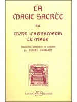 La Magie sacrée ou Livre d'Abramelin le Magicien