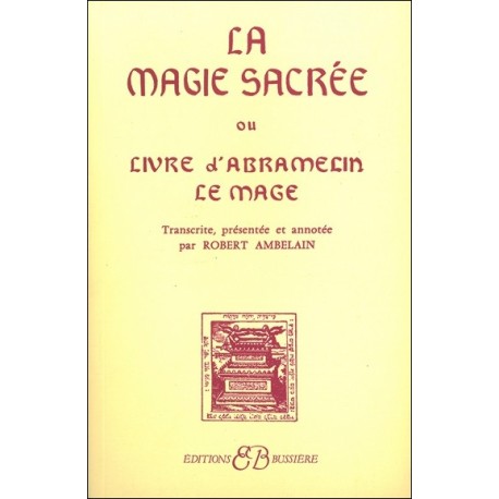 La Magie sacrée ou Livre d'Abramelin le Magicien