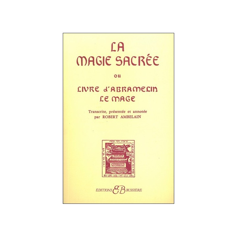 La Magie sacrée ou Livre d'Abramelin le Magicien