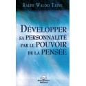 Développer sa personnalité par le pouvoir de la pensée