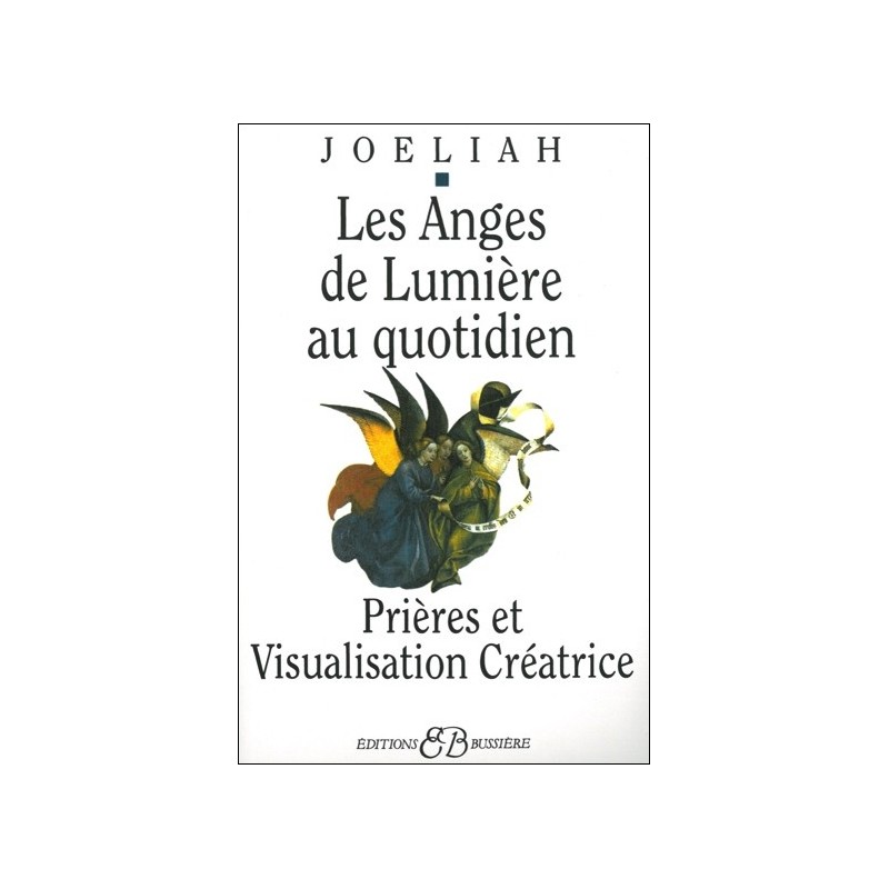 Les Anges de lumière au quotidien