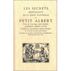 Les secrets merveilleux de la magie naturelle du Petit Albert