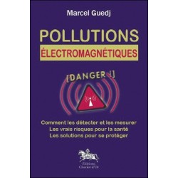 Pollutions électromagnétiques : danger !