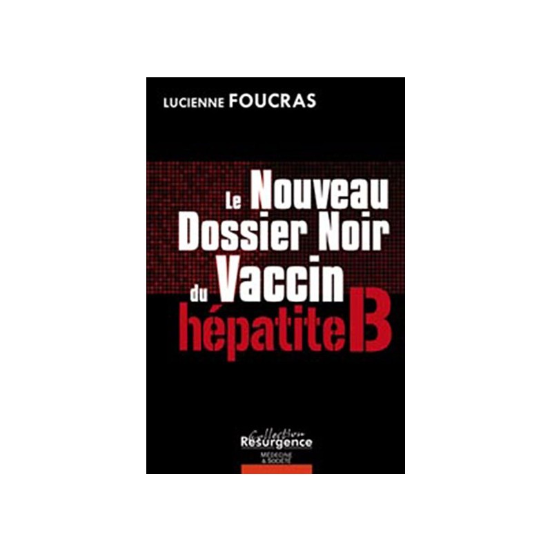 Nouveau Dossier Noir du vaccin hépatite B
