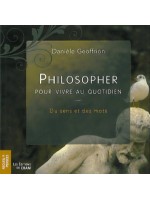 Philosopher pour vivre au quotidien - Tome 1