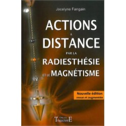 Actions à distance par la radiesthésie et magnétisme