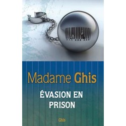 Madame Ghis - Evasion en prison